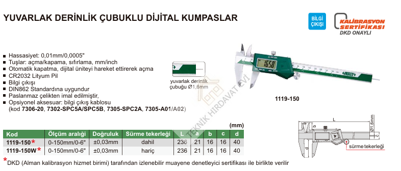 0-150mm/0-6''  Dijital Kumpas (Yuvarlak Derinlik Çubuklu - Sürme Tekerleksiz)
